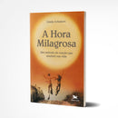 Livro A Hora Milagrosa - Linda Schubert