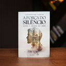 Livro A Força do Silêncio - Contra a Ditadura do Ruído